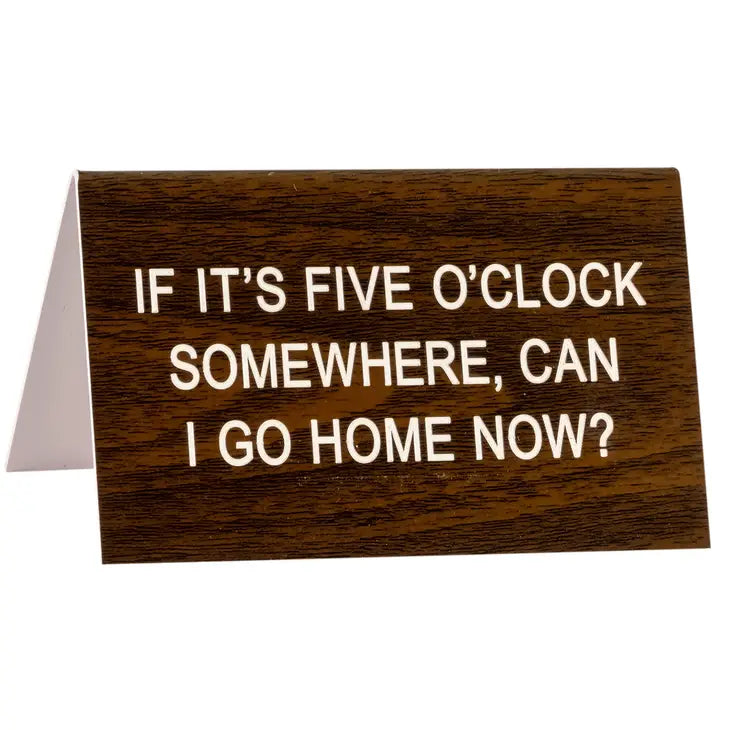 5 O'clock Desk Sign