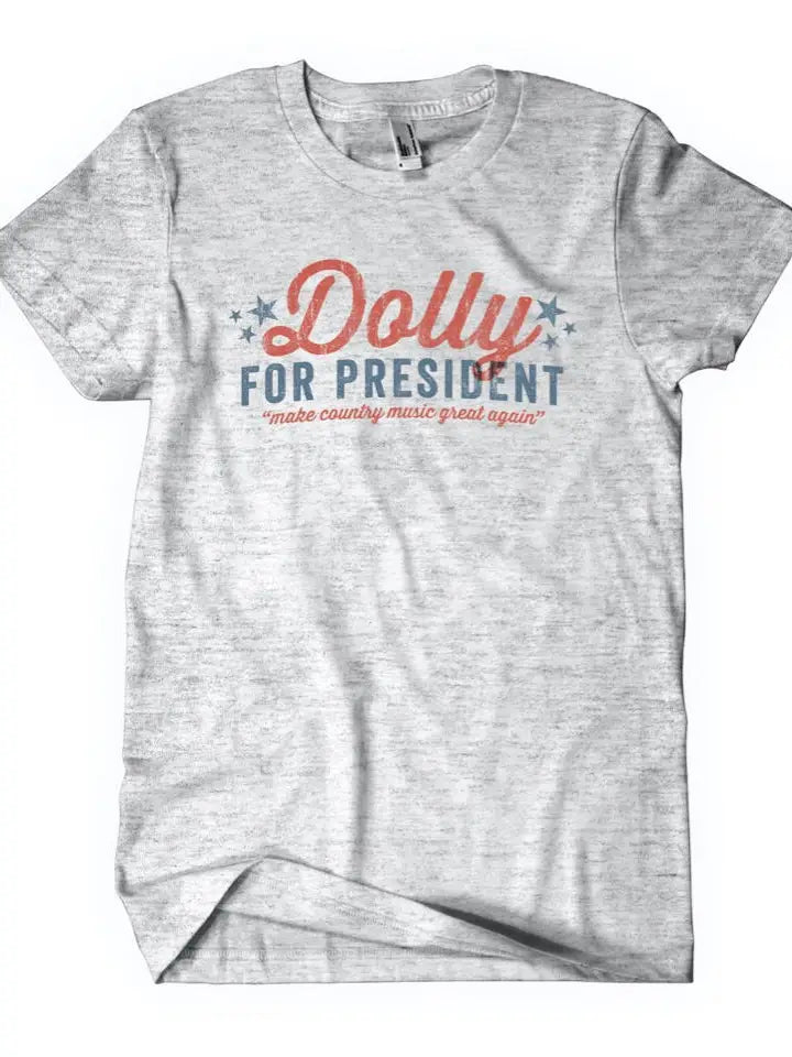 Dolly For President T-shirt